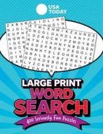 USA Today Large-Print Word Search: 400 Seriously Fun Puzzles di Usa Today edito da ANDREWS MCMEEL PUB