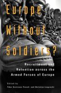 Europe without Soldiers? di Tibor Szvircsev Tresch, Christian Leuprecht edito da McGill-Queen's University Press