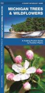 Michigan Trees & Wildflowers: An Introduction to Familiar Species di James Kavanagh, Waterford Press edito da WATERFORD PR