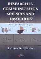 Research In Communication Sciences And Disorders di Lauren K. Nelson edito da Plural Publishing Inc
