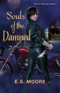 Souls Of The Damned di E S Moore edito da Kensington Publishing