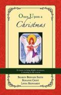 Once Upon a Christmas di Sharon Bernash Smith, Rosanne Croft, Linda Reinhardt edito da OakTara Publishers