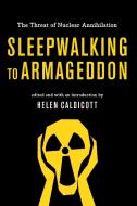 Sleepwalking To Armageddon edito da The New Press