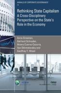 Rethinking State Capitalism di Anna Grosman, Gerhard Schnyder, Alvaro Cuervo-Cazurra edito da Now Publishers Inc