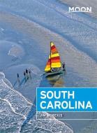 Moon South Carolina (Seventh Edition) di Jim Morekis edito da Avalon Travel Publishing