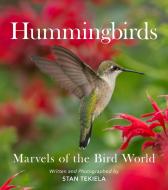 Hummingbirds: Marvels of the Bird World di Stan Tekiela edito da ADVENTUREKEEN