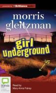 Girl Underground di Morris Gleitzman edito da Bolinda Audio