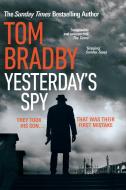 Yesterday's Spy di Tom Bradby edito da Transworld Publishers Ltd