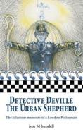Detective Deville di Ivor M Bundell edito da The Choir Press