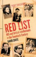 Red List: Mi5 and British Intellectuals in the Twentieth Century di David Caute edito da VERSO