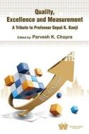 Quality, Excellence and Measurement a Tribute to Professor Gopal K. Kanji edito da Wisdom House Publications