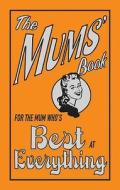 The Mums' Book di Alison Maloney edito da Michael O'mara Books Ltd