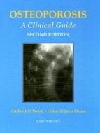 Osteoporosis di Anthony D. Woolf, Allan St J. Dixon, Richard Eastell edito da Taylor & Francis Ltd