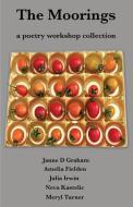 The Moorings di Janne D. Graham, Amelia Fielden, Julia Irwin edito da Interactive Publications