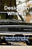 Design on Wheels di Etienne Psaila edito da Independently Published