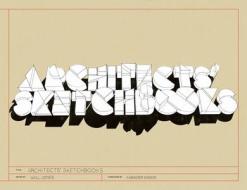 Architects' Sketchbooks edito da METROPOLIS BOOKS