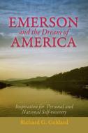 Emerson & the Dream of America di Richard G. Geldard edito da Larson Publications