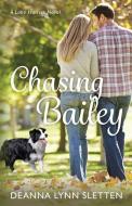 Chasing Bailey: A Lake Harriet Novel di Deanna Lynn Sletten edito da LIGHTNING SOURCE INC