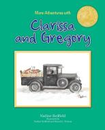 More Adventures with Clarissa and Gregory di Nadine Redfield edito da Elm Grove Publishing