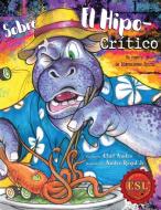 Hippo Critic - El Hipo-Crítico di Andre Royal edito da Aurora Books