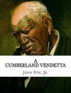 A Cumberland Vendetta di John Fox, Sheba Blake edito da Createspace Independent Publishing Platform