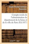 Compte-Rendu de l'Administration Du Dï¿½partement de la Seine Et de la Ville de Paris Pendant di Rambuteau-C-P edito da Hachette Livre - Bnf