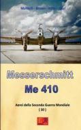 Ebook Messerschmitt Me 410 di Mantelli - Brown - Kittel - Graf edito da R.E.I. Editions