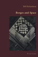 Borges and Space di Bill Richardson edito da Lang, Peter