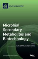 Microbial Secondary Metabolites and Biotechnology edito da MDPI AG