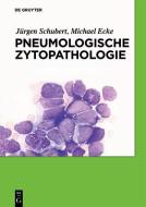 Pneumologische Zytopathologie di Jürgen Schubert, Michael Ecke edito da Gruyter, Walter de GmbH