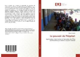 Le pouvoir de l'hôpital: di Régio Conrado edito da Editions universitaires europeennes EUE