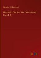 Memorials of the Rev. John Cantine Farrell Hoes, D.D. di Cornelius Van Santvoord edito da Outlook Verlag