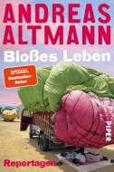Bloßes Leben di Andreas Altmann edito da Piper Verlag GmbH