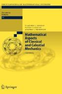 Mathematical Aspects of Classical and Celestial Mechanics di Vladimir I. Arnold, Valery V. Kozlov, Anatoly I. Neishtadt edito da Springer Berlin Heidelberg