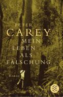Mein Leben als Fälschung di Peter Carey edito da FISCHER Taschenbuch
