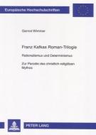 Franz Kafkas Roman-Trilogie di Gernot Wimmer edito da Lang, Peter GmbH