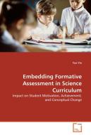Embedding Formative Assessment in Science Curriculum di Yue Yin edito da VDM Verlag Dr. Müller e.K.