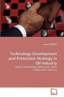 Technology Development and Protection Strategy in Oil Industry di Josua SITOMPUL edito da VDM Verlag