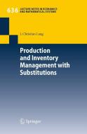 Production And Inventory Management With Substitutions di J. Christian Lang edito da Springer-verlag Berlin And Heidelberg Gmbh & Co. Kg