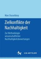 Zielkonflikte der Nachhaltigkeit di Marc Dusseldorp edito da Gabler, Betriebswirt.-Vlg