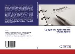 Sushchnost' proektnogo upravleniya di Roza Kim edito da LAP Lambert Academic Publishing
