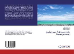 Update on Osteoporosis Management di Rokia El-Banna, Nayera Hassan, Sahar El-Masry edito da LAP Lambert Academic Publishing