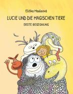 Lucie und die magischen Tiere di Eliska Mauleova edito da Books on Demand