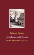 Von Adlungsriedt bis Arlesried di Reinhold Güthler edito da Books on Demand