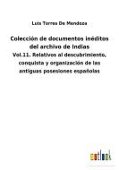 Colección de documentos inéditos del archivo de Indias di Luis Torres de Mendoza edito da Outlook Verlag