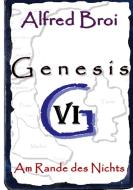 Genesis VI di Alfred Broi edito da Books on Demand
