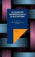 Eleganter Sonnenschutz in Buchform di Mutter Hautberg edito da Books on Demand