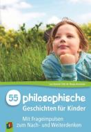 55 philosophische Geschichten für Kinder di Nel de Theije-Avontuur, Leo Kaniok edito da Verlag an der Ruhr GmbH