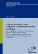 Unternehmensethik und Corporate Citizenship di Thomas Müller edito da Diplomica Verlag