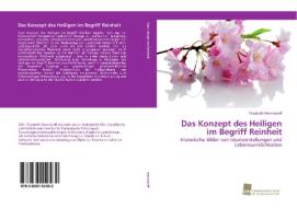 Das Konzept des Heiligen im Begriff Reinheit di Elisabeth Manndorff edito da Südwestdeutscher Verlag für Hochschulschriften AG  Co. KG